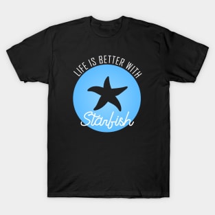 Life is Better With Starfish T-Shirt